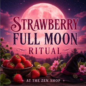 Strawberry Full Moon Ritual at The Zen Shop in Oshawa featuring a glowing pink moon, fresh strawberries and mystical witchcraft imagery