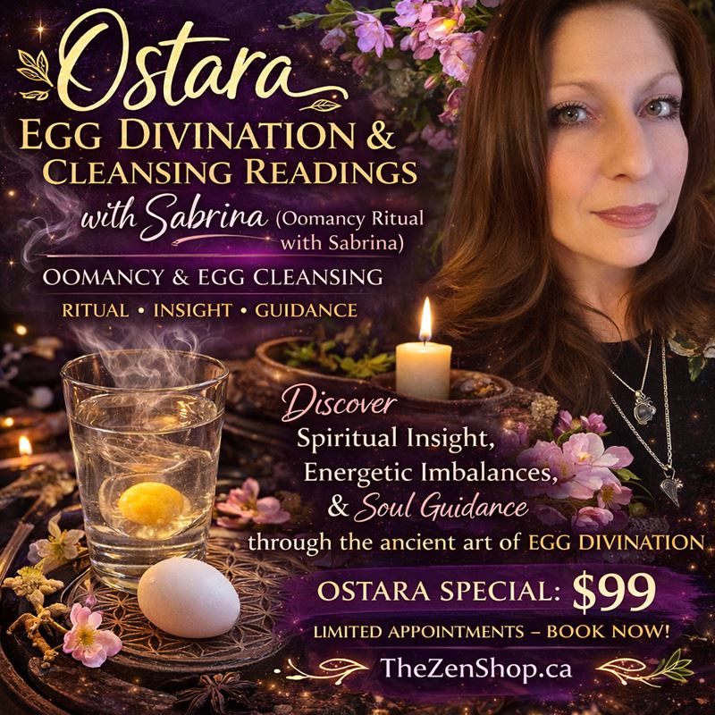 Ostara egg cleansing and egg divination readings with Sabrina at The Zen Shop Oshawa featuring Oomancy ritual egg reading and spiritual guidance.