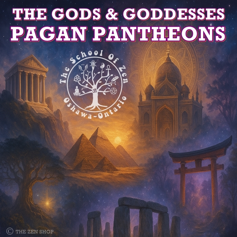 The Gods & Goddesses: Pagan Pantheons event poster for The Zen Shop Oshawa School of Witchcraft, featuring sacred temples, pyramids, Stonehenge, and a torii gate under a cosmic sky.