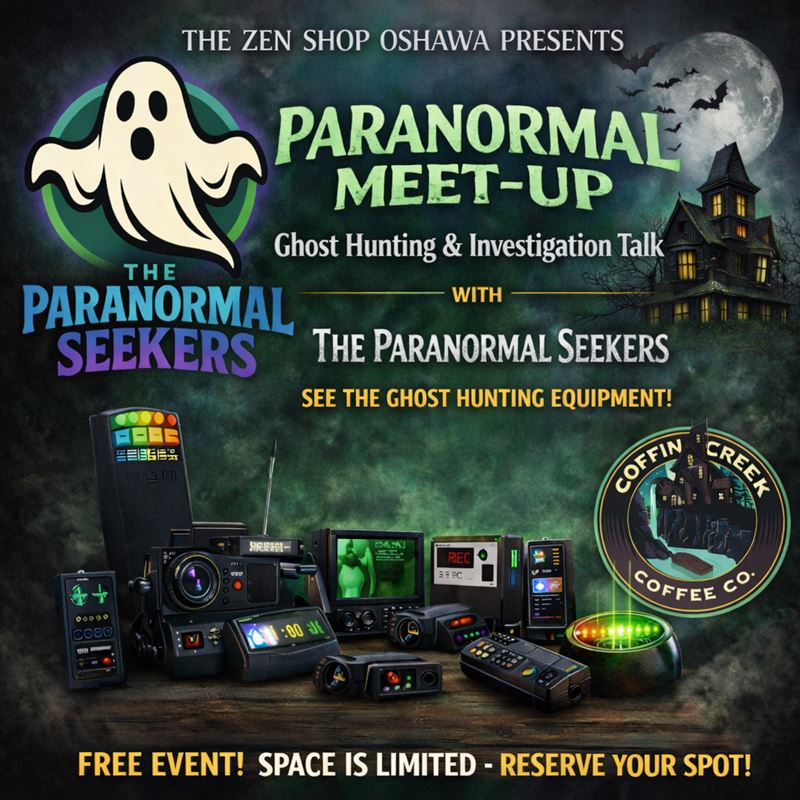 Paranormal Meet-Up Oshawa at The Zen Shop with The Paranormal Seekers ghost hunting equipment investigation event
