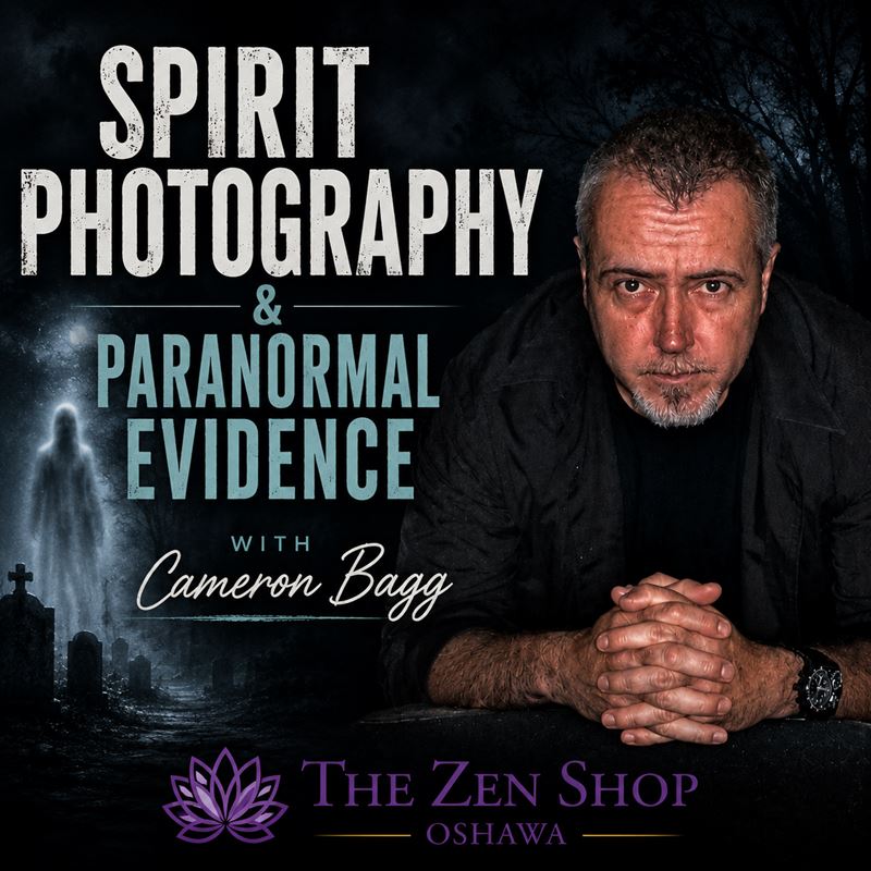 Spirit Photography & Paranormal Evidence event graphic featuring paranormal investigator Cameron Bagg at The Zen Shop Oshawa with paranormal and ghost photography theme