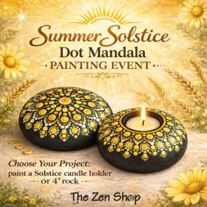 Summer Solstice Dot Mandala Painting Event poster featuring hand-painted mandala rock and candle holder workshop at The Zen Shop Oshawa Durham Region