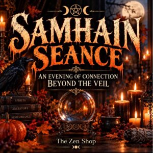 Square event poster for “Samhain Séance” by The Zen Shop. The design features large distressed orange lettering, a black raven perched on stacked books, glowing candles, autumn leaves, pumpkins, a crystal ball, and a full moon in a dark atmospheric setting. The tagline reads, “An Evening of Connection Beyond the Veil.”