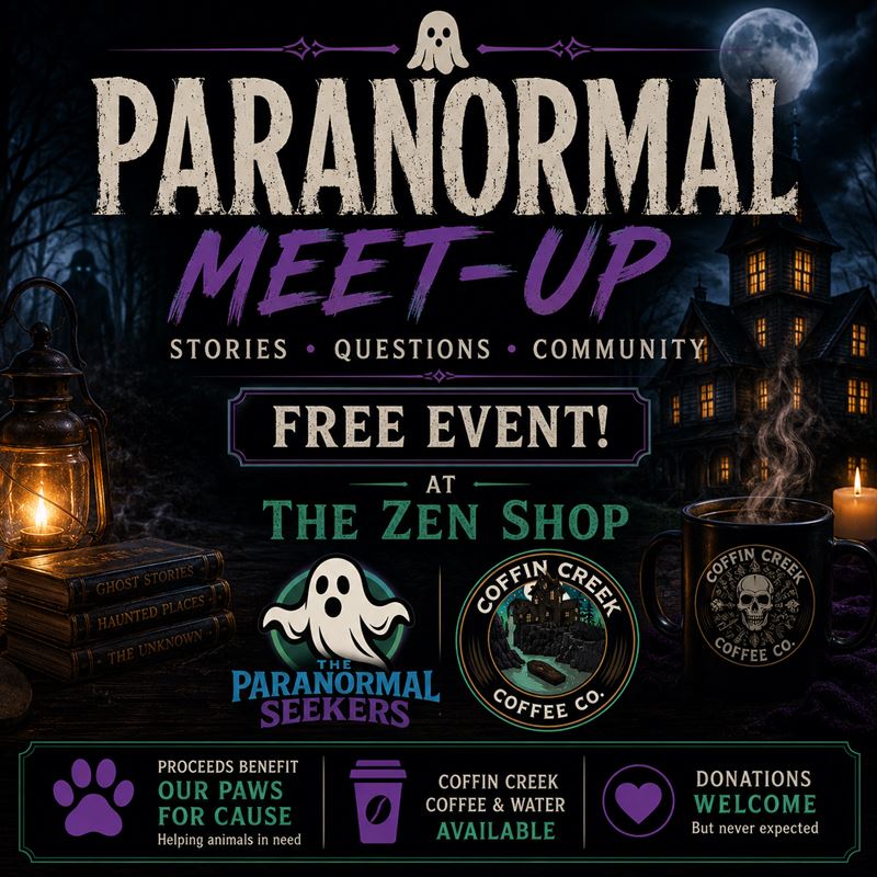 Square event graphic promoting Paranormal Meet-Up Night at The Zen Shop. Features The Paranormal Seekers logo, Coffin Creek Coffee Co. logo, a haunted house under a full moon, vintage lantern, candles, paranormal-themed books, and a steaming coffee mug. The graphic advertises a free paranormal community event focused on sharing stories, asking questions, and connecting with fellow enthusiasts, with proceeds benefiting the Paws for Cause initiative.