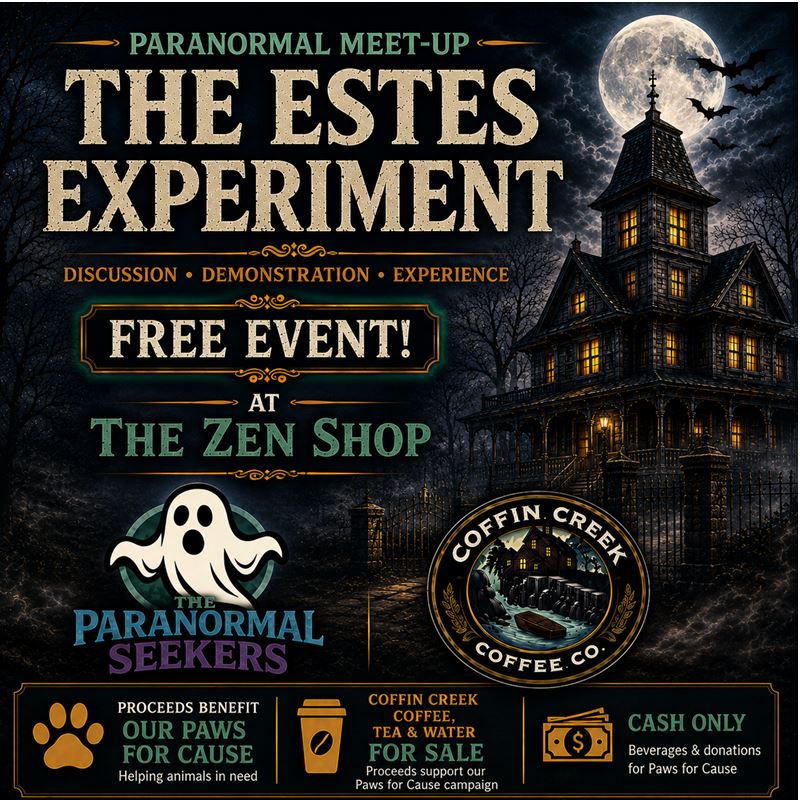 Paranormal Meet-Up The Estes Experiment at The Zen Shop Oshawa featuring The Paranormal Seekers, haunted house, free paranormal event and Coffin Creek Coffee fundraiser
